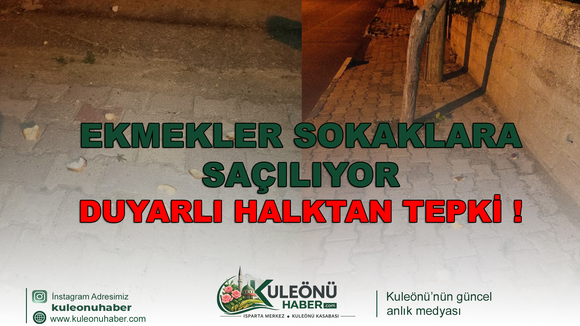 EKMEKLER SOKAKLARA SAÇILMIŞ